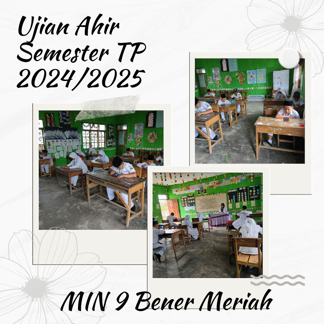 MIN 9 Bener Meriah Gelar Ujian Akhir Semester Genap Tahun Pelajaran 2024/2025